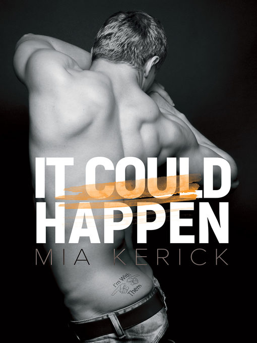 Title details for It Could Happen by Mia Kerick - Available